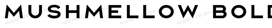 Mushmellow Bold字体转换